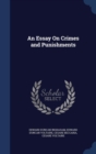 An Essay on Crimes and Punishments - Book