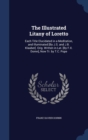 The Illustrated Litany of Loretto : Each Title Elucidated in a Meditation, and Illuminated [By J.S. and J.B. Klauber]. Orig. Written in Lat. [By F.X. Dornn], Now Tr. by T.C. Pope - Book