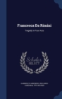 Francesca Da Rimini : Tragedy in Four Acts - Book