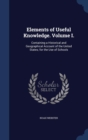 Elements of Useful Knowledge. Volume I. : Containing a Historical and Geographical Account of the United States; For the Use of Schools - Book
