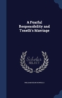 A Fearful Responsibility and Tonelli's Marriage - Book