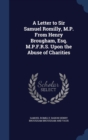 A Letter to Sir Samuel Romilly, M.P. from Henry Brougham, Esq. M.P.F.R.S. Upon the Abuse of Charities - Book