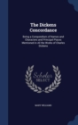 The Dickens Concordance : Being a Compendium of Names and Characters and Principal Places Mentioned in All the Works of Charles Dickens - Book