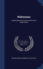 Waltoniana : Inedited Remains in Verse and Prose of Izaak Walton - Book