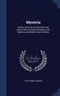 Mysteria : History of the Secret Doctrines and Mystic Rites of Ancient Religions and Medieval and Modern Secret Orders - Book