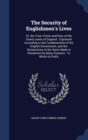 The Security of Englishmen's Lives : Or, the Trust, Power and Duty of the Grand Juries of England: Explained According to the Fundamentals of the English Government, and the Declarations of the Same M - Book