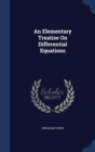 An Elementary Treatise on Differential Equations - Book