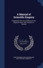 A Manual of Scientific Enquiry : Prepared for the Use of Officers in Her Majesty's Navy; And Travellers in General - Book