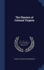 The Planters of Colonial Virginia - Book