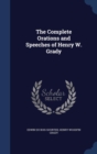 The Complete Orations and Speeches of Henry W. Grady - Book