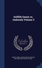 Griffith Gaunt; Or, Jealously; Volume 3 - Book