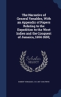The Narrative of General Venables, with an Appendix of Papers Relating to the Expedition to the West Indies and the Conquest of Jamaica, 1654-1655; - Book