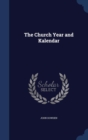 The Church Year and Kalendar - Book