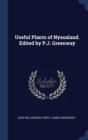 Useful Plants of Nyasaland. Edited by P.J. Greenway - Book
