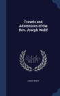 Travels and Adventures of the REV. Joseph Wolff - Book