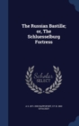 The Russian Bastille; Or, the Schluesselburg Fortress - Book