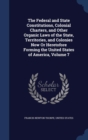 The Federal and State Constitutions, Colonial Charters, and Other Organic Laws of the State, Territories, and Colonies Now or Heretofore Forming the United States of America; Volume 7 - Book