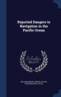 Reported Dangers to Navigation in the Pacific Ocean - Book