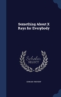 Something about X Rays for Everybody - Book
