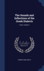 The Sounds and Inflections of the Greek Dialects : * Ionic, Volume 1 - Book