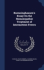Boenninghausen's Essay on the Homoeopathic Treatment of Intermittent Fevers - Book