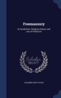 Freemasonry : Its Symbolism, Religious Nature, and Law of Perfection - Book