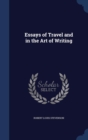 Essays of Travel and in the Art of Writing - Book