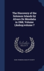 The Discovery of the Solomon Islands by Alvaro de Mendana in 1568, Volume 1; Volume 7 - Book