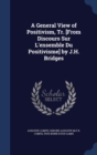 A General View of Positivism, Tr. [From Discours Sur L'Ensemble Du Positivisme] by J.H. Bridges - Book