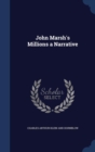 John Marsh's Millions a Narrative - Book