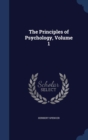 The Principles of Psychology, Volume 1 - Book