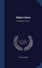 Robert Owen : A Biography, Volume 1 - Book