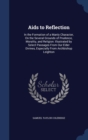 AIDS to Reflection : In the Formation of a Manly Character, on the Several Grounds of Prudence, Morality, and Religion: Illustrated by Select Passages from Our Elder Divines, Especially from Archbisho - Book