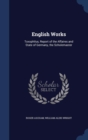 English Works : Toxophilus, Report of the Affaires and State of Germany, the Scholemaster - Book