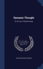Dynamic Thought : Or, the Law of Vibrant Energy - Book
