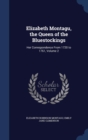 Elizabeth Montagu, the Queen of the Bluestockings : Her Correspondence from 1720 to 1761, Volume 2 - Book