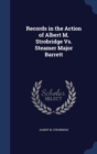 Records in the Action of Albert M. Strobridge vs. Steamer Major Barrett - Book