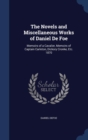 The Novels and Miscellaneous Works of Daniel de Foe : Memoirs of a Cavalier, Memoirs of Captain Carleton, Dickory Cronke, Etc. 1870 - Book