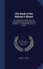 The Book of the Mainyo-I-Khard : The Pazand and Sansk. Texts, as Arranged by Neriosengh Dhaval, with an Engl. Tr., a Glossary [&C.] by E.W. West - Book