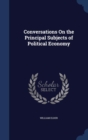 Conversations on the Principal Subjects of Political Economy - Book