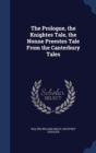 The Prologue, the Knightes Tale, the Nonne Preestes Tale from the Canterbury Tales - Book