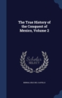 The True History of the Conquest of Mexico; Volume 2 - Book