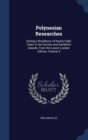 Polynesian Researches : During a Residence of Nearly Eight Years in the Society and Sandwich Islands. from the Latest London Edition; Volume 4 - Book