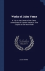 WORKS OF JULES VERNE: A TRIP TO THE CENT - Book