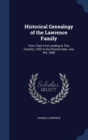 Historical Genealogy of the Lawrence Family : From Their First Landing in This Country, 1635 to the Present Date, July 4th, 1858 - Book