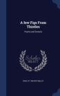 A Few Figs from Thistles : Poems and Sonnets - Book