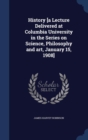 History [A Lecture Delivered at Columbia University in the Series on Science, Philosophy and Art, January 15, 1908] - Book