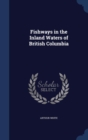 Fishways in the Inland Waters of British Columbia - Book