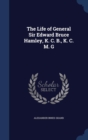 The Life of General Sir Edward Bruce Hamley, K. C. B., K. C. M. G - Book