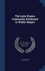 The Latin Poems Commonly Attributed to Walter Mapes - Book
